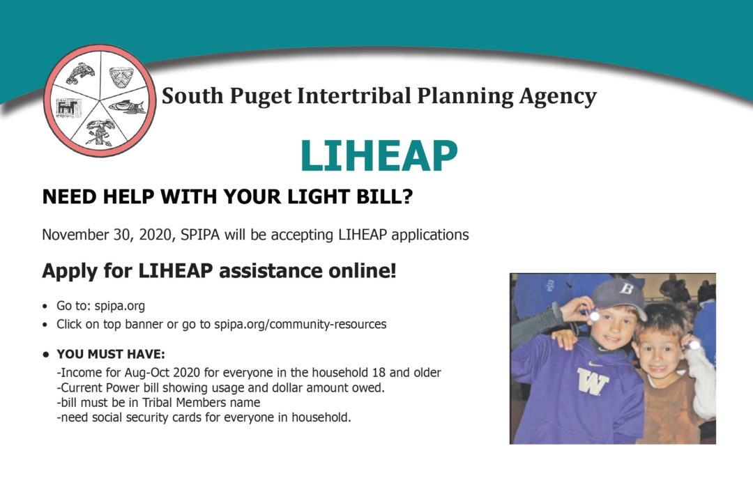 LIHEAP Flyer regarding application availability The Chehalis Tribe